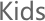Kids
